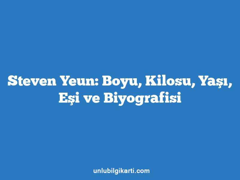 Steven Yeun: Boyu, Kilosu, Yaşı, Eşi ve Biyografisi